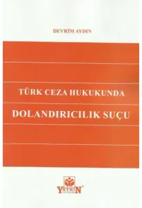 Türk Ceza Hukukunda Dolandırıcılık Suçu