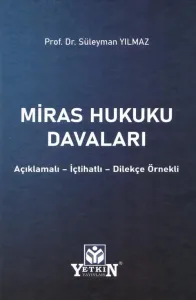 Miras Hukuku Davaları Açıklamalı - İçtihatlı - Dilekçe Örnekli