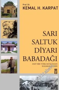 Sarı Saltuk Diyarı Babadağı : Anıt Bir Türk Müslüman Kasabası Tarihi -         2018