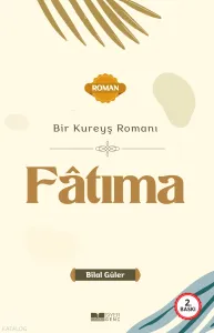 Fâtıma;Bir Kureyş Romanı