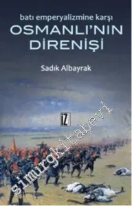 Batı Emperyalizmine Karşı Osmanlı'nın Direnişi -