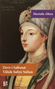 Devr-i Saltanat Vâlide Safiye Sultan
