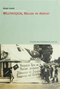 Milliyetçilik, Bellek ve Aidiyet