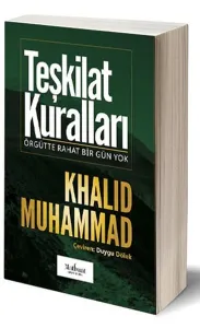 Teşkilat Kuralları Örgütte Rahat Bir Gün Yok