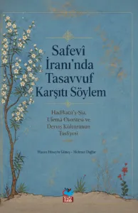 Safevi İran'ında Tasavvuf Karşıtı Söylem