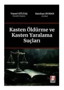 Kasten Öldürme ve Yaralama Suçları