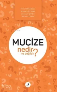 Mucize Nedir Ne Değildir?