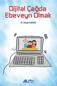 Dijital Çağda Ebeveyn Olmak
