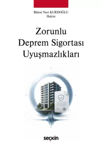 Zorunlu Deprem Sigortası Uyuşmazlıkları