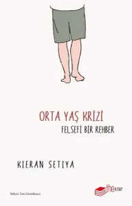 Orta Yaş Krizi: Felsefi Bir Rehber