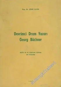 Devrimci Dram Yazarı Georg Büchner: Biçim ve Öz İlişkileri Üzerine Bir İnceleme -        1966