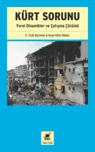 Kürt Sorunu; Yerel Dinamikler ve Çatışma Çözümü