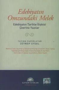 Edebiyatın Omzundaki Melek; Edebiyatın Tarihle İlişkisi Üzerine Yazılar