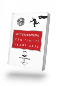 Kayıt Dışı Ekonomi Can Simidi Vergi Affı