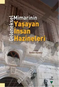 Geleneksel Mimarinin Yaşayan İnsan Hazineleri -