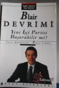 Blair Devrimi Yeni İşçi Partisi Başarabilir mi?