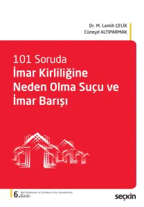 İmar Kirliliğine Neden Olma Suçu ve İmar Barışı