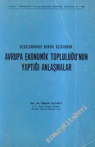 Uluslararası Hukuk Açısından Avrupa Ekonomik Topluluğu'nun Yaptığı Anlaşmalar -        1978