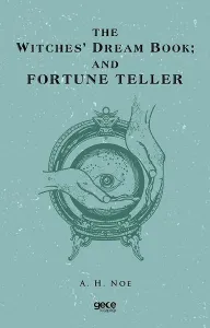 The Witches' Dream Book; And Fortune Teller