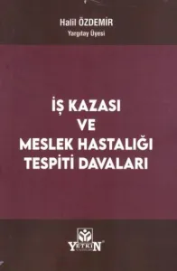 İş Kazası ve Meslek Hastalığı Tespiti Davaları