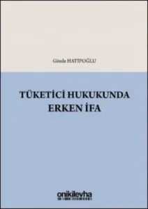 Tüketici Hukukunda Erken İfa