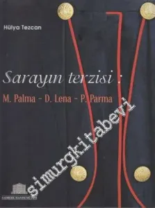 Sarayın Terzisi: M. Palma - D. Lena - P. Parma -