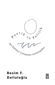 Poetik ve Politik & Bir Kültürel Çalışmalar Ansiklopedisi