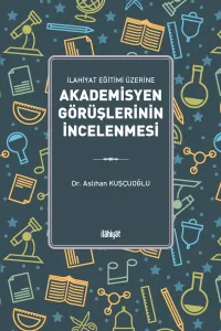İlahiyat Eğitimi Üzerine Akademisyen Görüşlerinin İncelenmesi