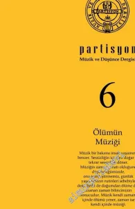 Partisyon Müzik ve Düşünce Dergisi - Dosya: Ölümün Müziği - Sayı: 6      Temmuz, Ağustos, Eylül 2015