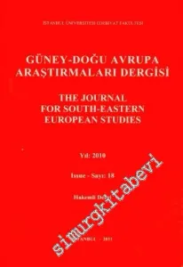 Güney - Doğu Avrupa Araştırmaları Dergisi = The Journal for South - Eastern European Studies - Sayı: 18, Yıl: 2010