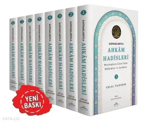Kaynaklarıyla Ahkam Hadisleri ;Mezheplere Göre Fıkhi Hükümler ve Şerhleri
