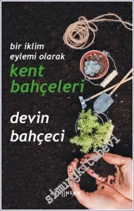 Bir İklim Eylemi Olarak Kent Bahçeleri -         2023
