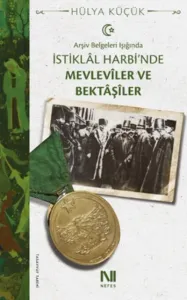 İstiklal Harbinde Mevleviler ve Bektaşiler