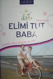 Elimi Tut Baba Çünkü Sana İhtiyacım Var