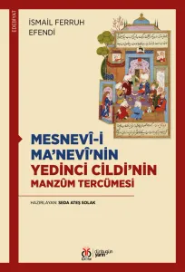 Mesnevî-i Ma’nevî'nin Yedinci Cildi’nin Manzûm Tercümesi