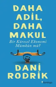 Daha Adil Daha Makul Bir Küresel Ekonomi Mümkün Mü?