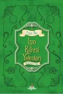 Eşsiz Nur 3 - Işın Küresi Yolcuları