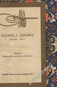 Fatih'in Mimarlarından Azadlı Sinan (Sinan - ı Atik): Vakfiyeleri, Eserleri, Hayatı, Mezarı -        1953