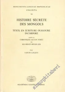 Histoire Secrete des Mongols: Texte en Ecriture Ouigoure Incorpore, Dans la, Chronique Altan Tobci de Blo - Bzan Bstan - ‘Jin -        1974