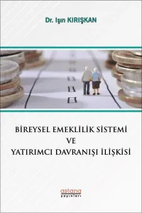 Bireysel Emeklilik Sistemi Ve Yatırımcı Davranışı İlişkisi
