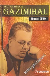 Altın Adam: Gazimihal -         2012