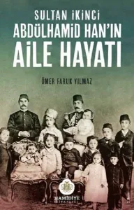 Sultan İkinci Abdülhamid Hanın  Aile Hayatı