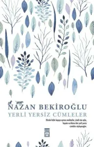 Yerli Yersiz Cümleler (İmzalı - Numaralı Özel Baskı)