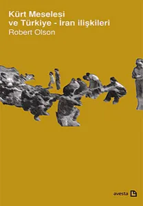 Kürt Meselesi Ve Türkiye-İran İlişkileri