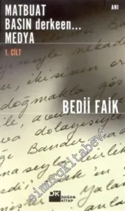 Matbuat Basın Derken Medya 1. Cilt -        2001