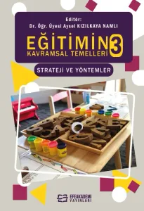 Eğitimin Kavramsal Temelleri 3 Strateji ve Yöntemler