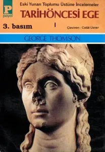 Tarihöncesi Ege 1 - Eski Yunan Toplumu Üstüne İncelemeler