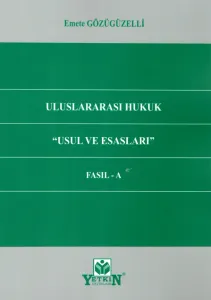 Uluslararası Hukuk ''Usul ve Esasları'' Fasıl - A
