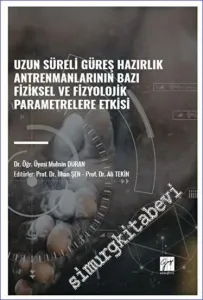 Uzun Süreli Güreş Hazırlık Antrenmanlarının Bazı Fiziksel ve Fizyolojik Parametrelere Etkisi -         2023