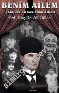 Benim Ailem: Atatürk'ün Saklanan Ailesi -